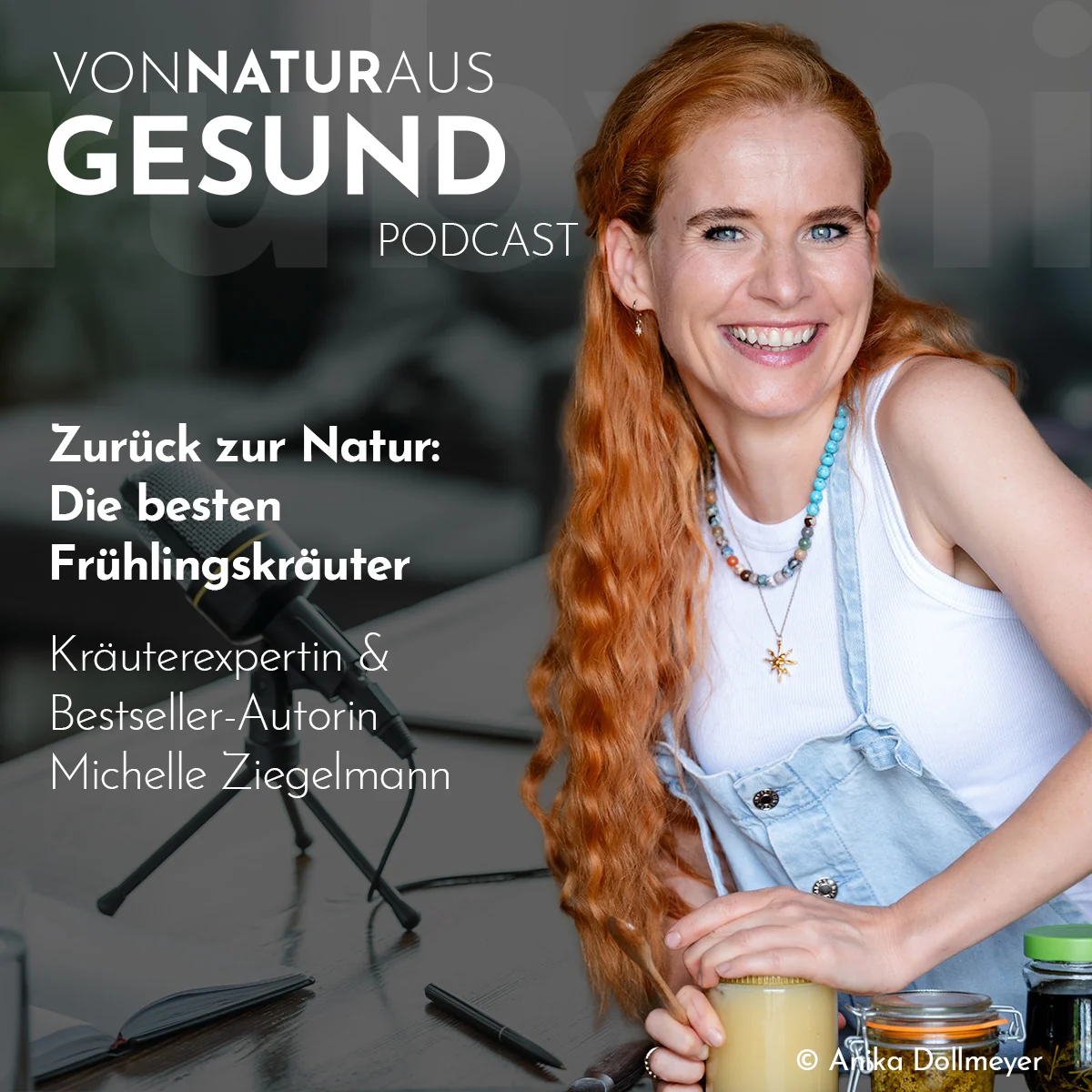 Kräuterexpertin Michelle Ziegelmann im Podcast „Von Natur aus gesund“ über Frühlingskräuter, Pflanzenheilkunde und die Verbindung zur Natur.